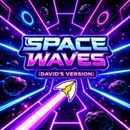 Play Space waves (DAVID'S VERSION) now!